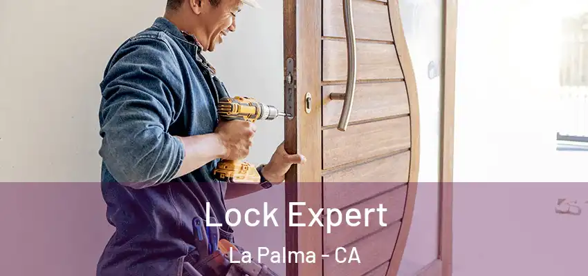  Lock Expert La Palma - CA